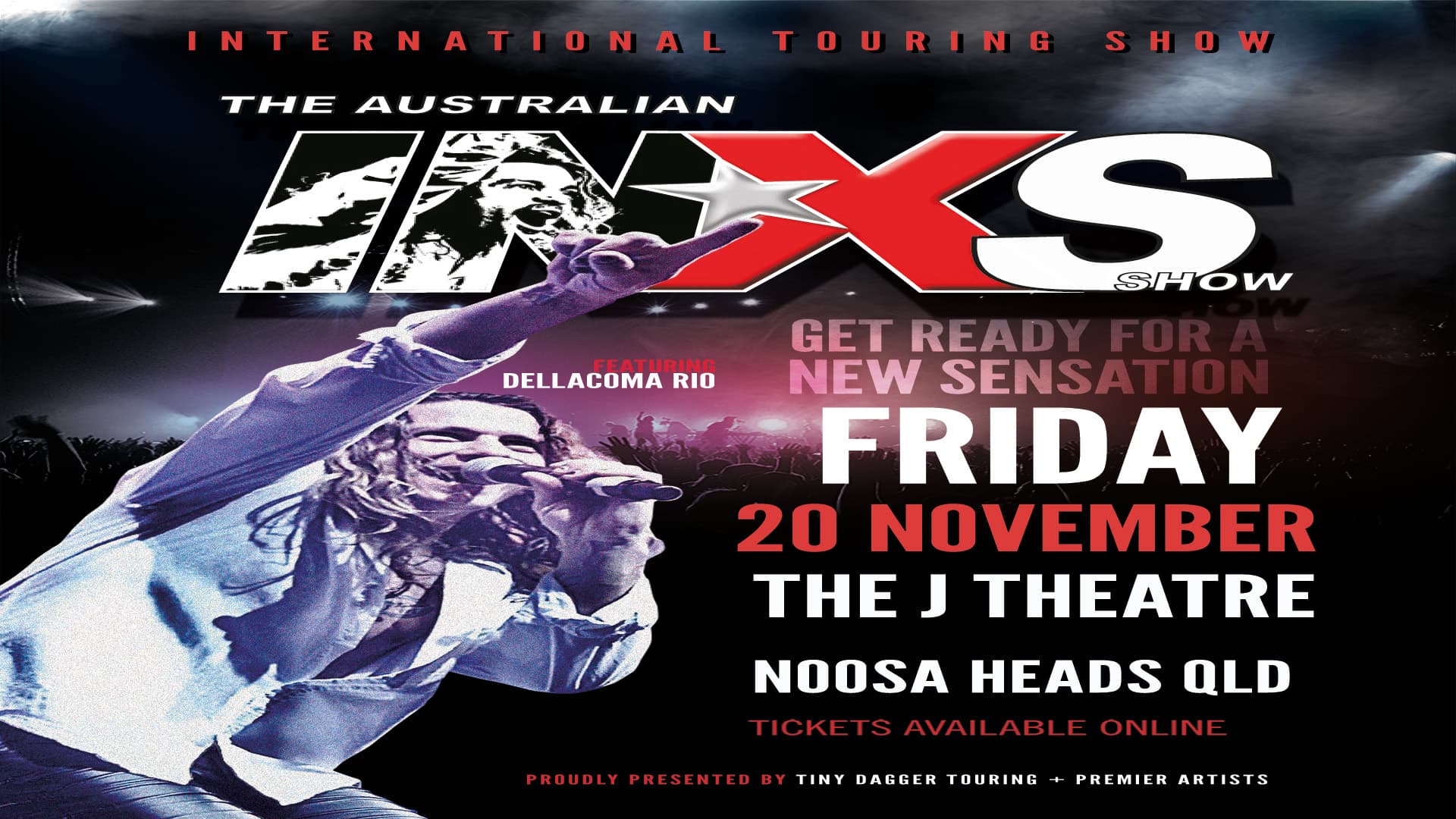 Ist möglicherweise ein Bild von Text „INTERNATIONAL THE AUSTRALIAN TOURING SHOW GEATURING FEATU DELLACOMA RIO SHOW GET READ NEW SENSA FRIDAY 20 NOVEMBER THE J THEATRE NOOSA HEADS QLD TICKE AVAILABLE ONLINE PROUDLY PRESENTEDE TINY DAGEER TOURING PREMIERARTISTS PREMIER ARTISTS“