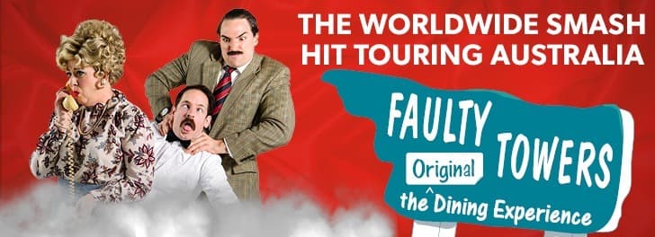 Ist möglicherweise ein Bild von Text „THE WORLDWIDE SMASH HIT TOURING AUSTRALIA FAULTY Original TOWERS the Dining Experience“