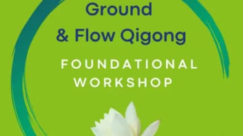 Ground & Flow – A Beginner-Friendly Qigong Workshop