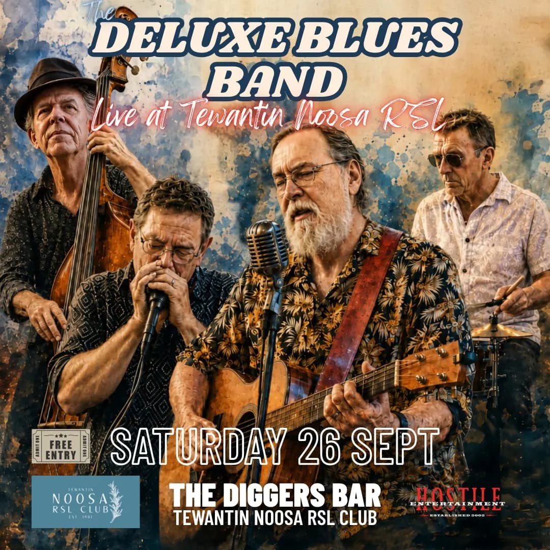 Ist möglicherweise ein Bild von Text „DELUXE LUXEBLUES BLUES BAND livé at Tewantin /ωoKa REL FREE NOOSA RSLCLUB SATURDAY 26 SEPT THE DIGGERS BAR TEWANTIN NOOSA RSL CLUB UЛCTИE NTERTAINMENT ESTAN110195-7607“