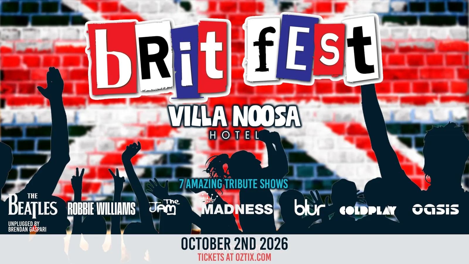 Ist möglicherweise ein Bild von Text „bRit RitfESt fEst VILLA NOOSA HOT THE BEATLES BRENDAREDASPARI UNPLUGGED BRENDAN GASPARI ROBBIE WILLIAMS 7AMAZING TRIBUTE SHOWS ปคน The MADNESS blur COLDPLAY Gasis 2ND 2026 TICKETS AT OZTIX.COM OZTIX“