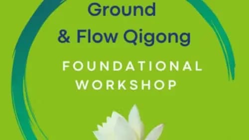 Ground & Flow – A Beginner-Friendly Qigong Workshop